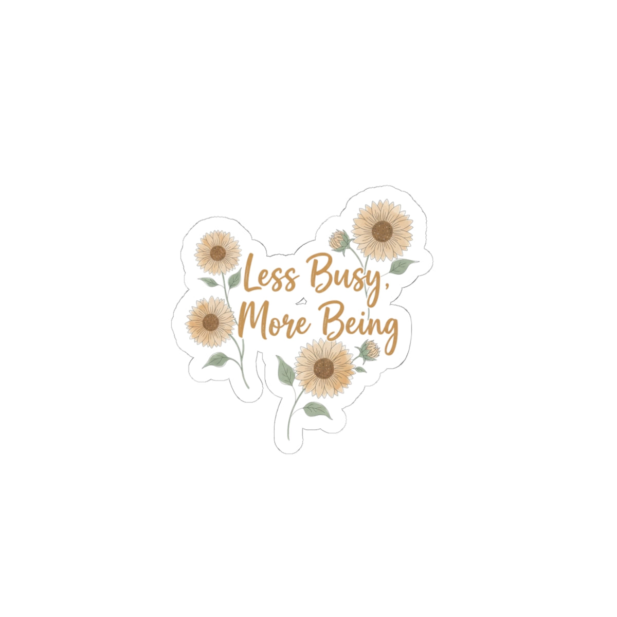 Less Busy More Being Sticker | Anti-Hustle, Slow Life, Self-Love