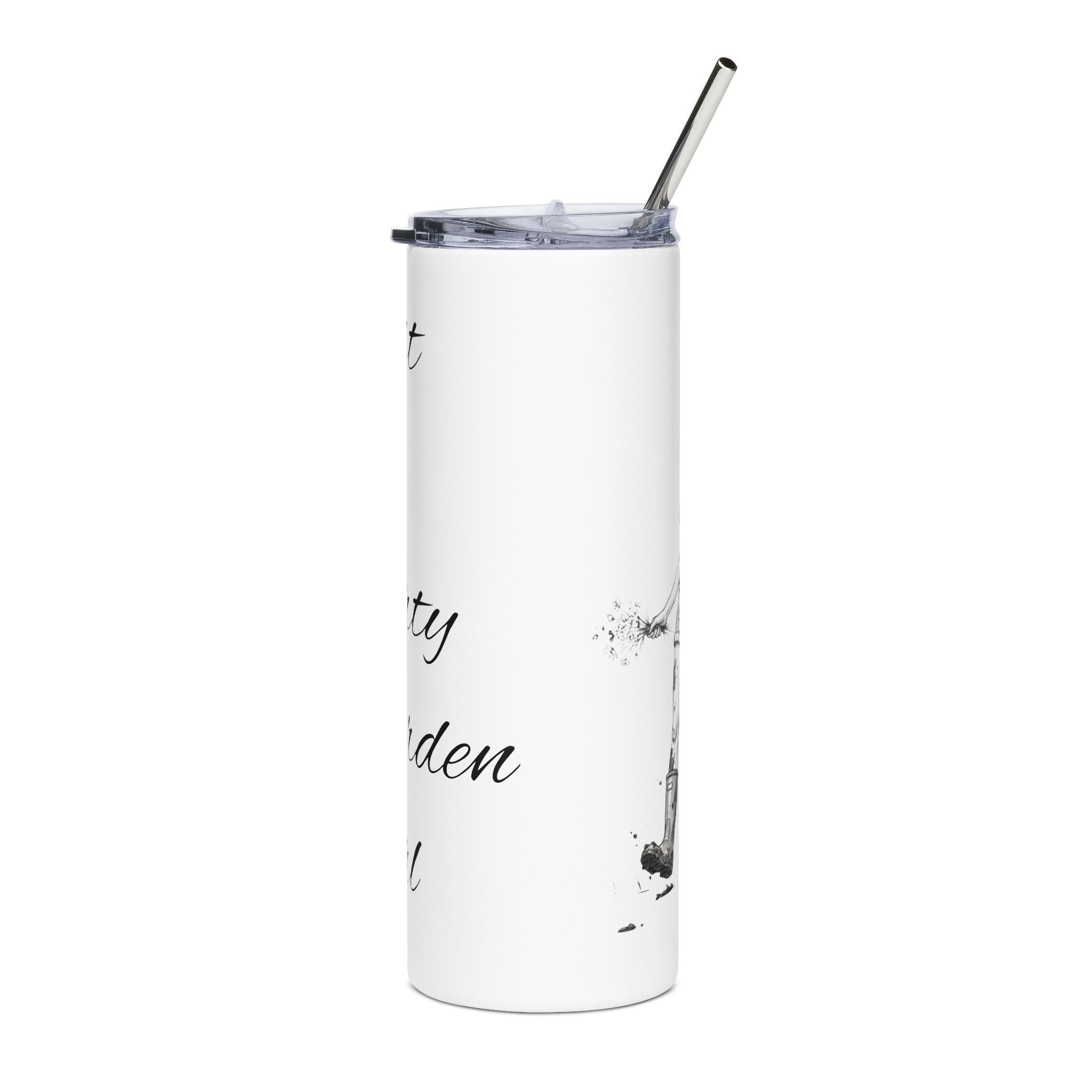 20oz Stainless Steel Tumbler – Script “Just a Dirty Garden” Travel Cup