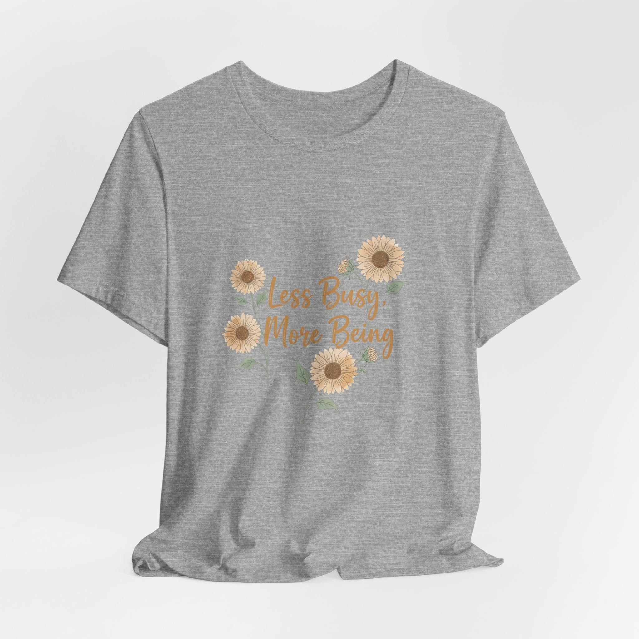 Less Busy More Being Tee | authenticity tee, slow life slogan