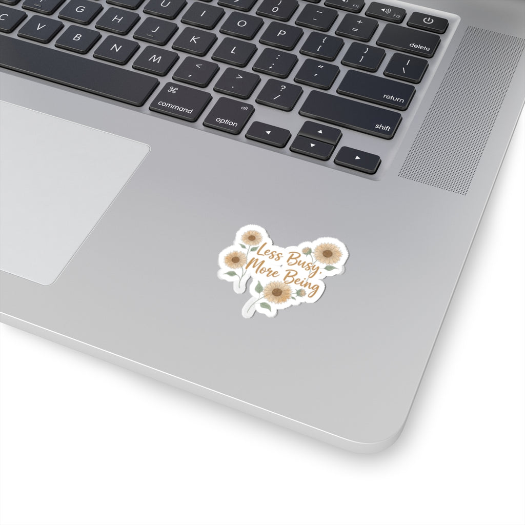 Less Busy More Being Sticker | Anti-Hustle, Slow Life, Self-Love